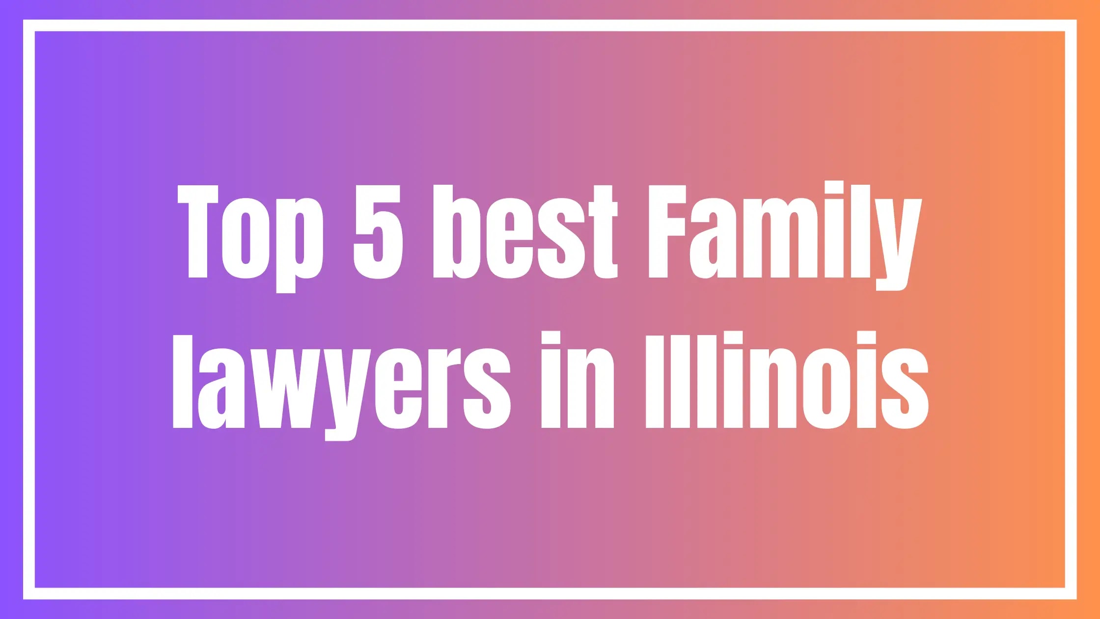 best Family lawyers in Illinois